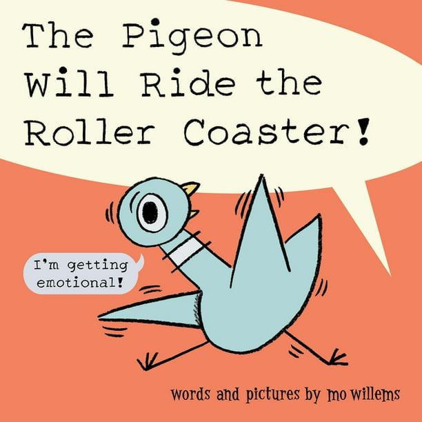 The Pigeon Will Ride the Roller Coaster! (Hardcover) - Walmart.com