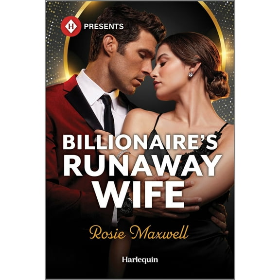Pre-Owned Billionaire's Runaway Wife: A Second Chance Reunion Romance (Mass Market Paperback) 1335593578 9781335593573