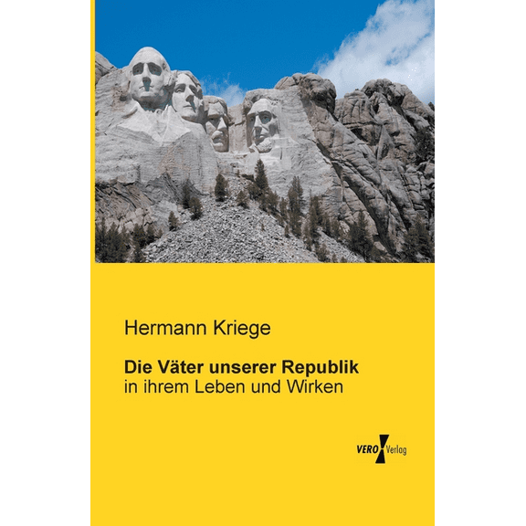 Die Väter unserer Republik: in ihrem Leben und Wirken, (Paperback)