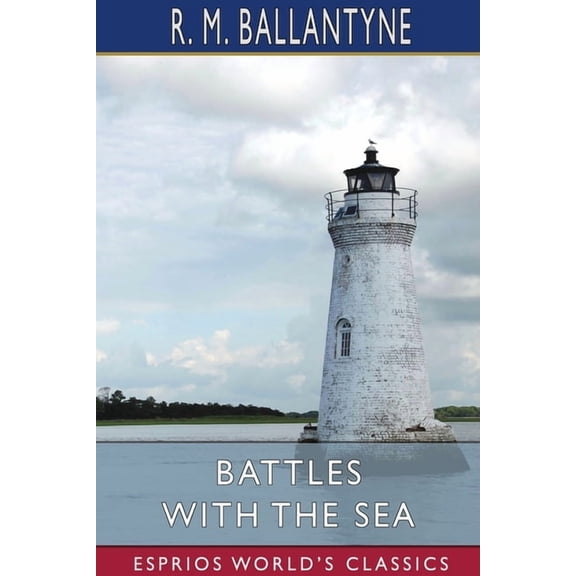 Battles with the Sea (Esprios Classics), (Paperback)