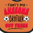 thumbnail image 4 of Inktastic That's My Awesome Brother out There with Soccer Balls Boys or Girls Baby Bib, 4 of 4