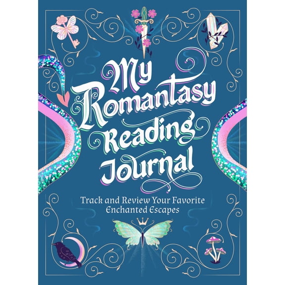 My Romantasy Reading Journal: Track and Review Your Favorite Enchanted Escapes (Hardcover)