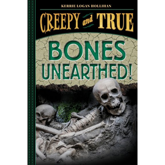 Pre-Owned Bones Unearthed! (Creepy and True #3) (Hardcover) 1419755358 9781419755354