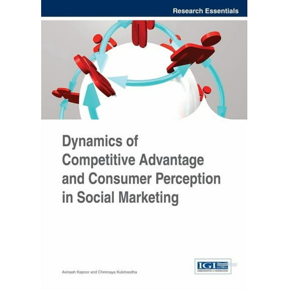 Dynamics of Competitive Advantage and Consumer Perception in Social Marketing, (Hardcover)
