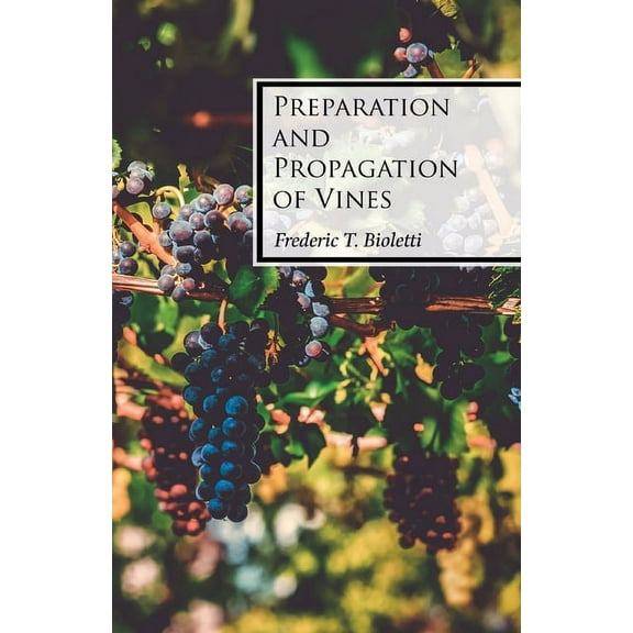 Preparation and Propagation of Vines, (Paperback)