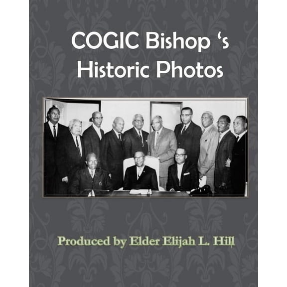 Cogic Bishop's Historic Photos: The Great Cloud of Witinesses, (Paperback)