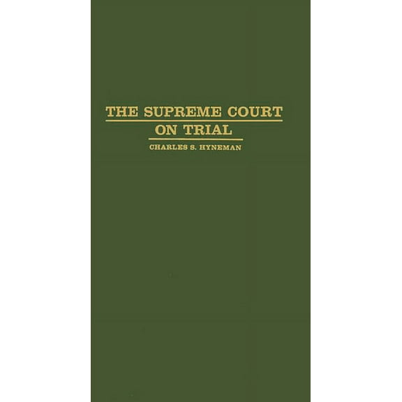 The Supreme Court on Trial, (Hardcover)