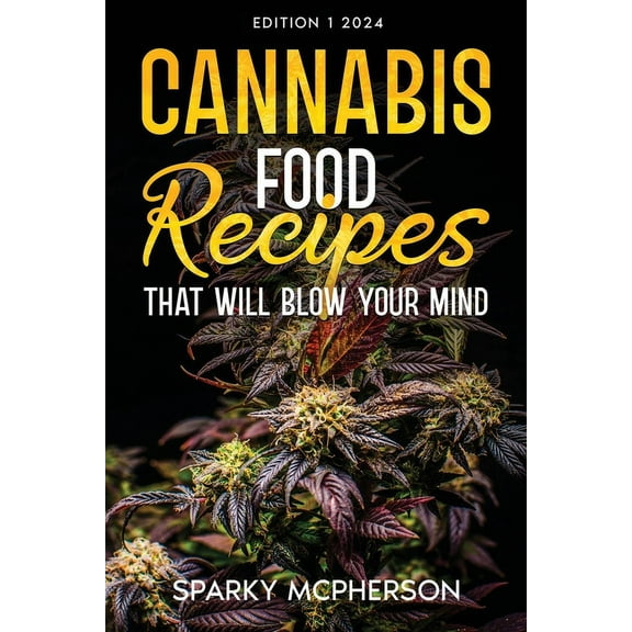 Cannabis Food Recipes That Will Blow Your Mind (Paperback)