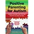 thumbnail image 1 of Positive Parenting for Autism: Powerful Strategies to Help Your Child Overcome Challenges and Thrive, 1 of 4