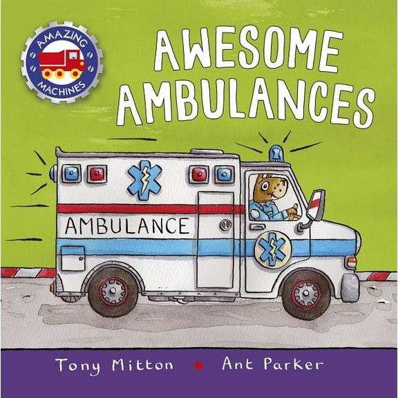 Amazing Machines Awesome Ambulances, (Paperback)