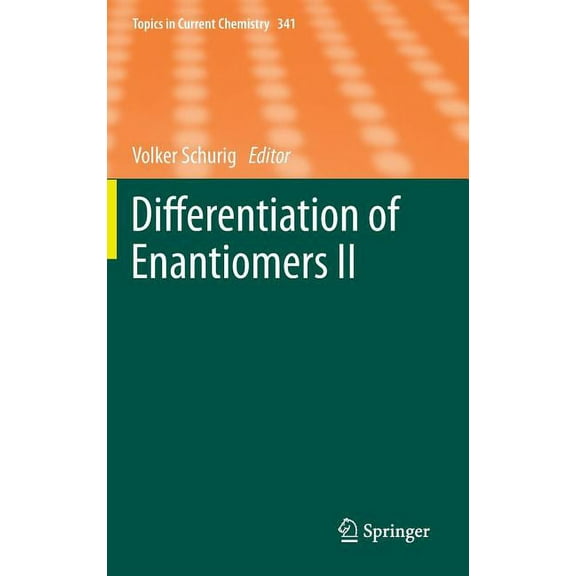 Topics in Current Chemistry Differentiation of Enantiomers II, Book 341, (Hardcover)