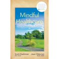 thumbnail image 1 of Pre-Owned Mindful Healthcare: Healthy Team, Healthy Business (Paperback) 1619617749 9781619617742, 1 of 1