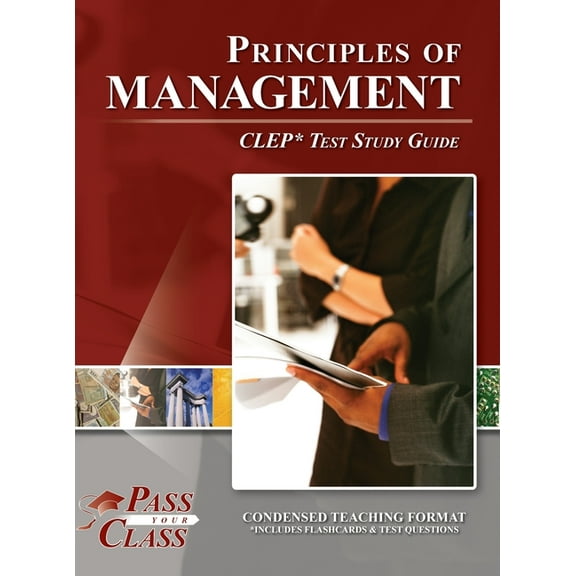 Principles of Management CLEP Test Study Guide, (Hardcover)