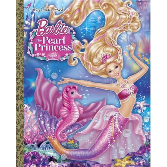 Pre-Owned Barbie: The Pearl Princess Big Golden Book (Barbie: The Pearl Princess) (Hardcover) 0385374097 9780385374095