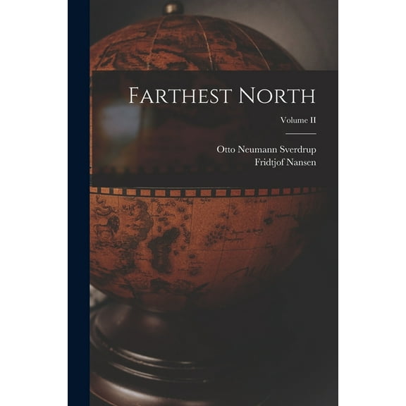 Farthest North; Volume II
