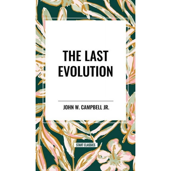 The Last Evolution, (Hardcover)