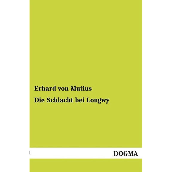 Die Schlacht Bei Longwy (Paperback)