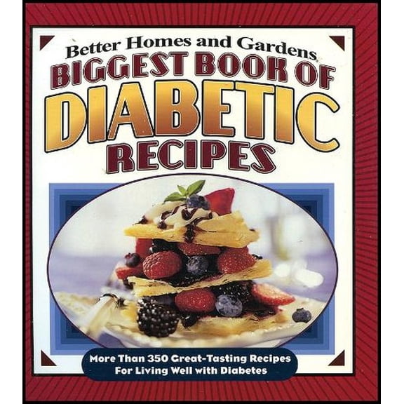 Pre-Owned Better Homes & Gardens: Biggest Book of Diabetic Recipes : More Than 350 Great-Tasting Recipes for Living Well with Diabetes (Other)