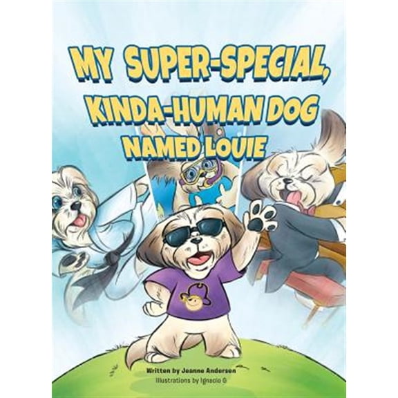 Pre-Owned My Super-Special, Kinda-Human Dog Named Louie (Hardcover)