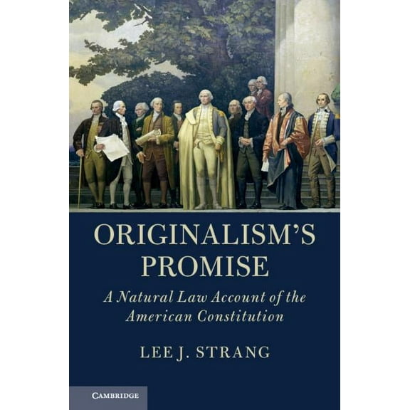 Originalism's Promise, (Hardcover)