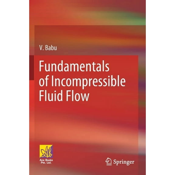 Fundamentals of Incompressible Fluid Flow, (Paperback)