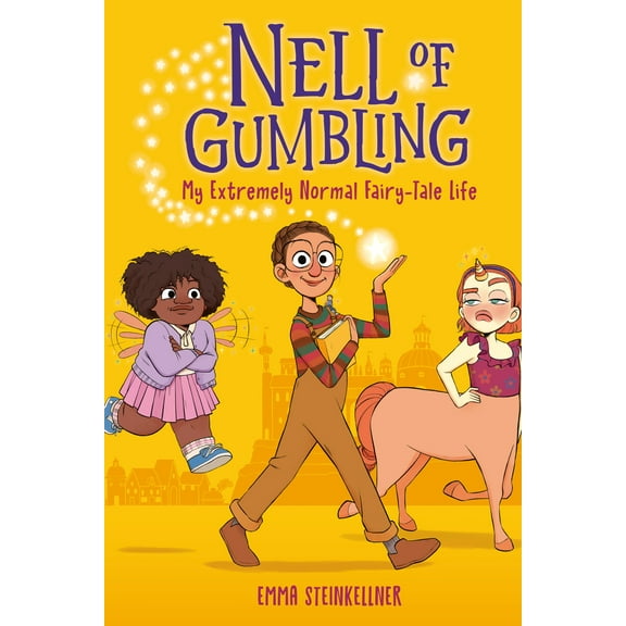 Nell of Gumbling: Nell of Gumbling: My Extremely Normal Fairy-Tale Life (Series #1) (Hardcover)