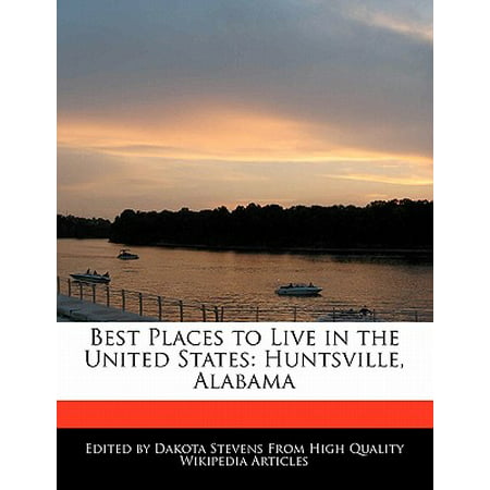 Best Places to Live in the United States : Huntsville, (Best Places In Alabama)