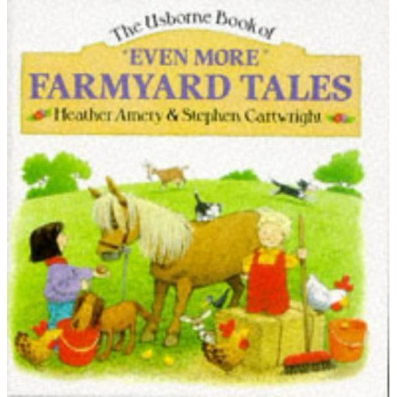 Pre-Owned Even More Farmyard Tales (Farmyard Tales Series) (Hardcover) 0746014163 9780746014165