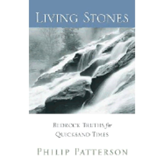 Pre-Owned Living Stones: Bedrock Truths for Quicksand Times (Hardcover) 0529121182 9780529121189