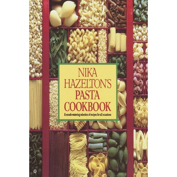 Nika Hazelton's Pasta Cookbook, (Paperback)