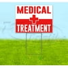 Medical Treatment (18" x 24") Yard Sign, Includes Metal Step Stake