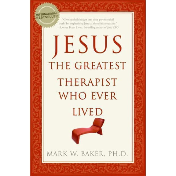 Jesus, the Greatest Therapist Who Ever Lived, (Paperback)