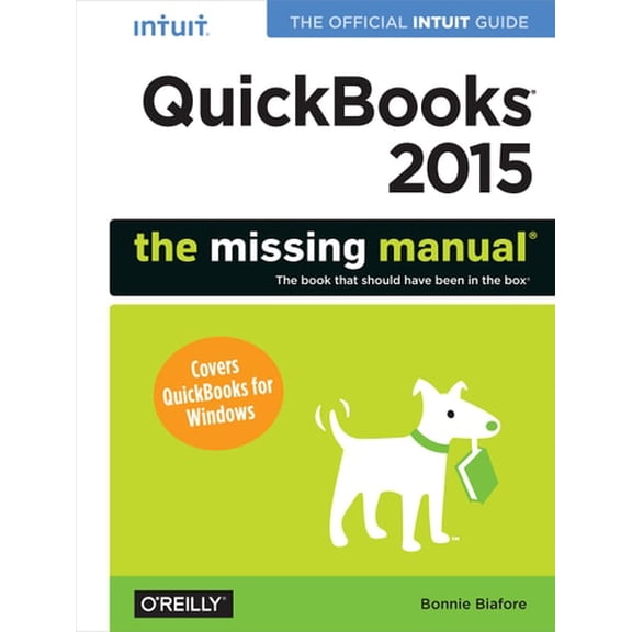 Pre-Owned QuickBooks 2015: The Missing Manual: The Official Intuit Guide to QuickBooks 2015 (Paperback) 1491947136 9781491947135