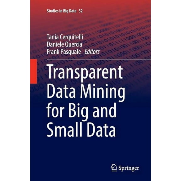 Studies in Big Data Transparent Data Mining for Big and Small Data, Book 32, (Paperback)