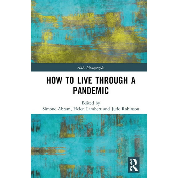 Asa Monographs How to Live Through a Pandemic, (Hardcover)