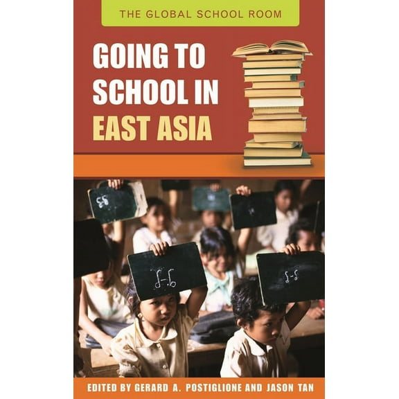Global School Room Going to School in East Asia, (Hardcover)