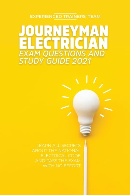 Journeyman Electrician Exam Questions and Study Guide 2021 : Learn All ...