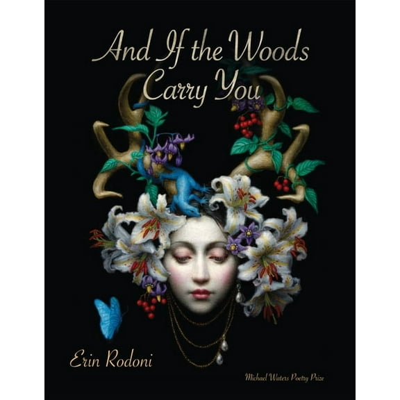 And If the Woods Carry You, (Paperback)