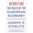 thumbnail image 1 of Pre-Owned Rewriting the Rules of the European Economy: An Agenda for Growth and Shared Prosperity (Hardcover) 0393355632 9780393355635, 1 of 1
