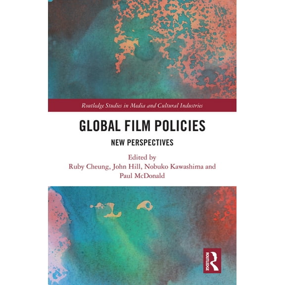 Routledge Studies in Media and Cultural Global Film Policies: New Perspectives, (Hardcover)