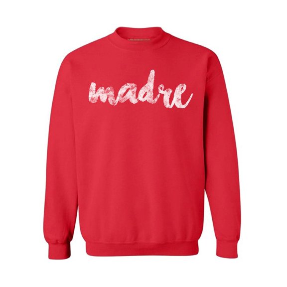 Awkward Styles Madre Crewneck Madre Sweater for Ladies Stylish Crewnecks for Women Mexican Styled Collection for Women Mexican Birthday Gifts for Mother Best Mom Sweater Madre Sweaters for Women