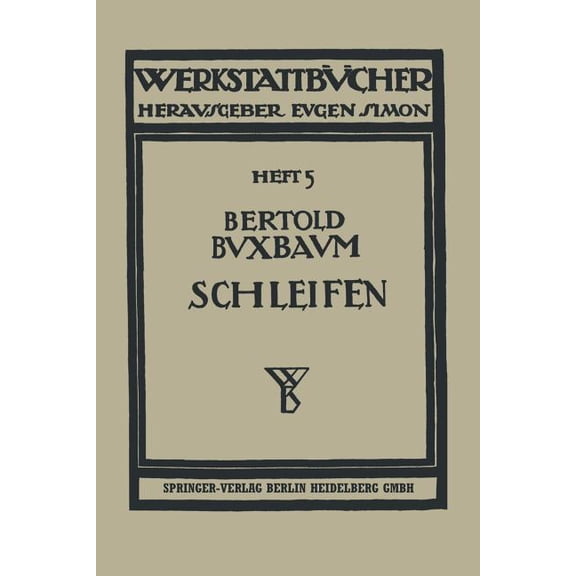 Werkstattbücher Das Schleifen Der Metalle, Book 5, (Paperback)