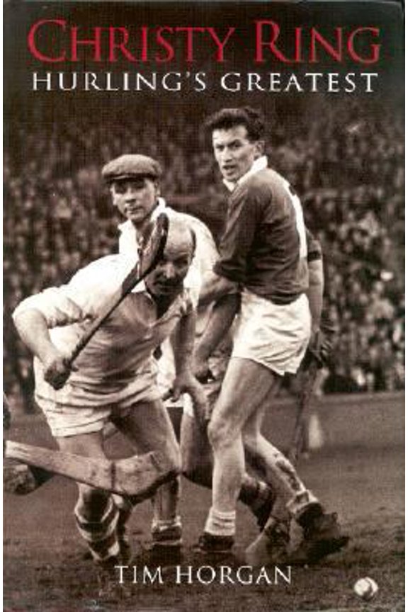 Pre-Owned Christy Ring - Hurling's Greatest (Hardcover) 1905172443 9781905172443