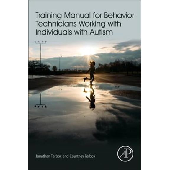 Pre-Owned Training Manual for Behavior Technicians Working with Individuals with Autism (Paperback) 0128094087 9780128094082
