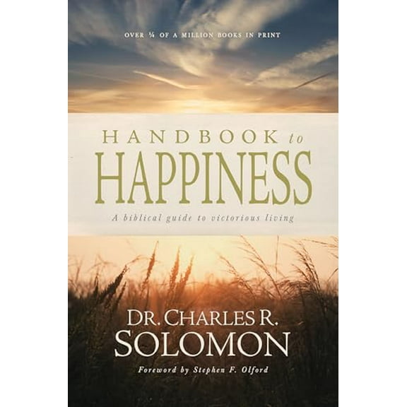 Pre-Owned Handbook to Happiness: A Biblical Guide to Victorious Living (Paperback) 0842318097 9780842318099