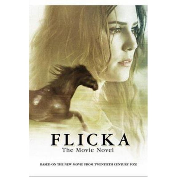 Pre-Owned Flicka: The Movie Novel (Paperback) 0060876069 9780060876067