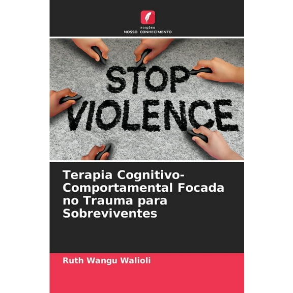 Terapia Cognitivo-Comportamental Focada no Trauma para Sobreviventes, (Paperback)