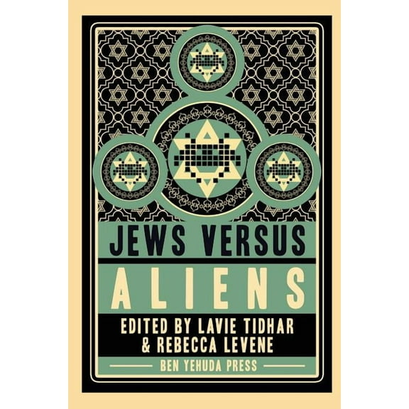 Jews vs Aliens (Paperback) by Lavie Tidhar, Rebecca Levene