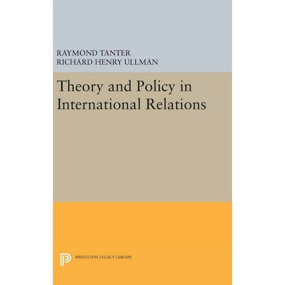 Princeton Legacy Library Theory and Policy in International Relations, Book 1571, (Hardcover)