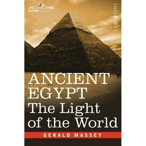 Ancient Egypt: The Light of the World (Hardcover)